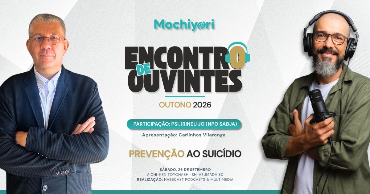 Encontro de Ouvintes do Mochiyori Podcast - Outono 2026